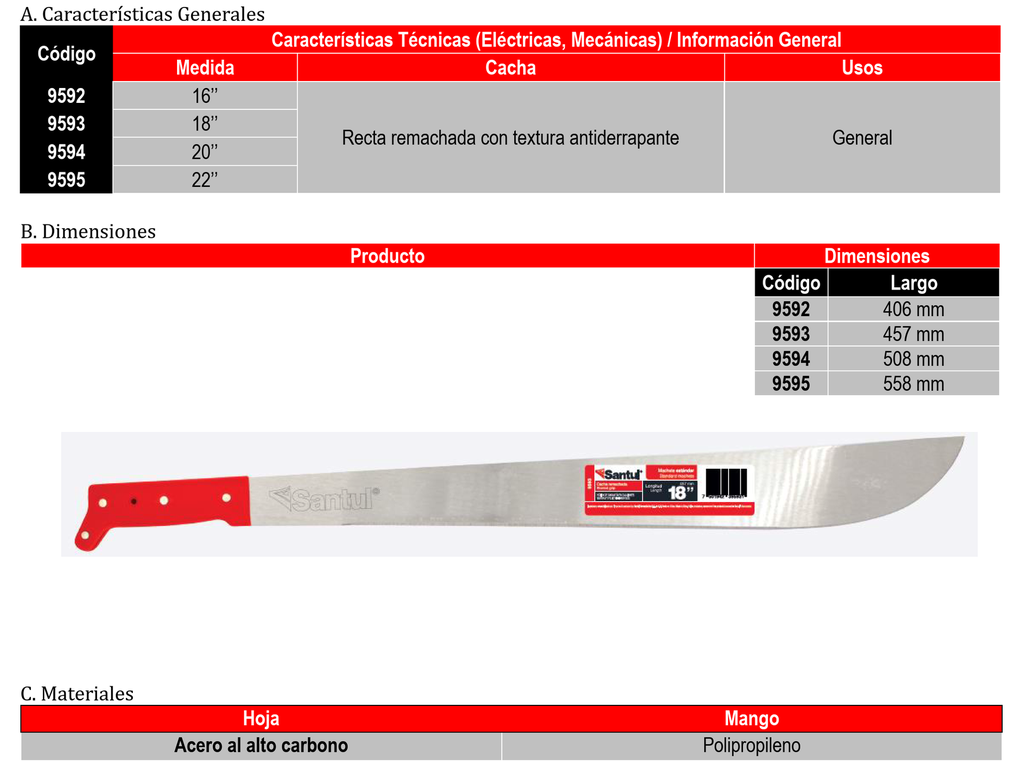 (9595) MACHETE 22' CACHA ROJA (SANTUL)